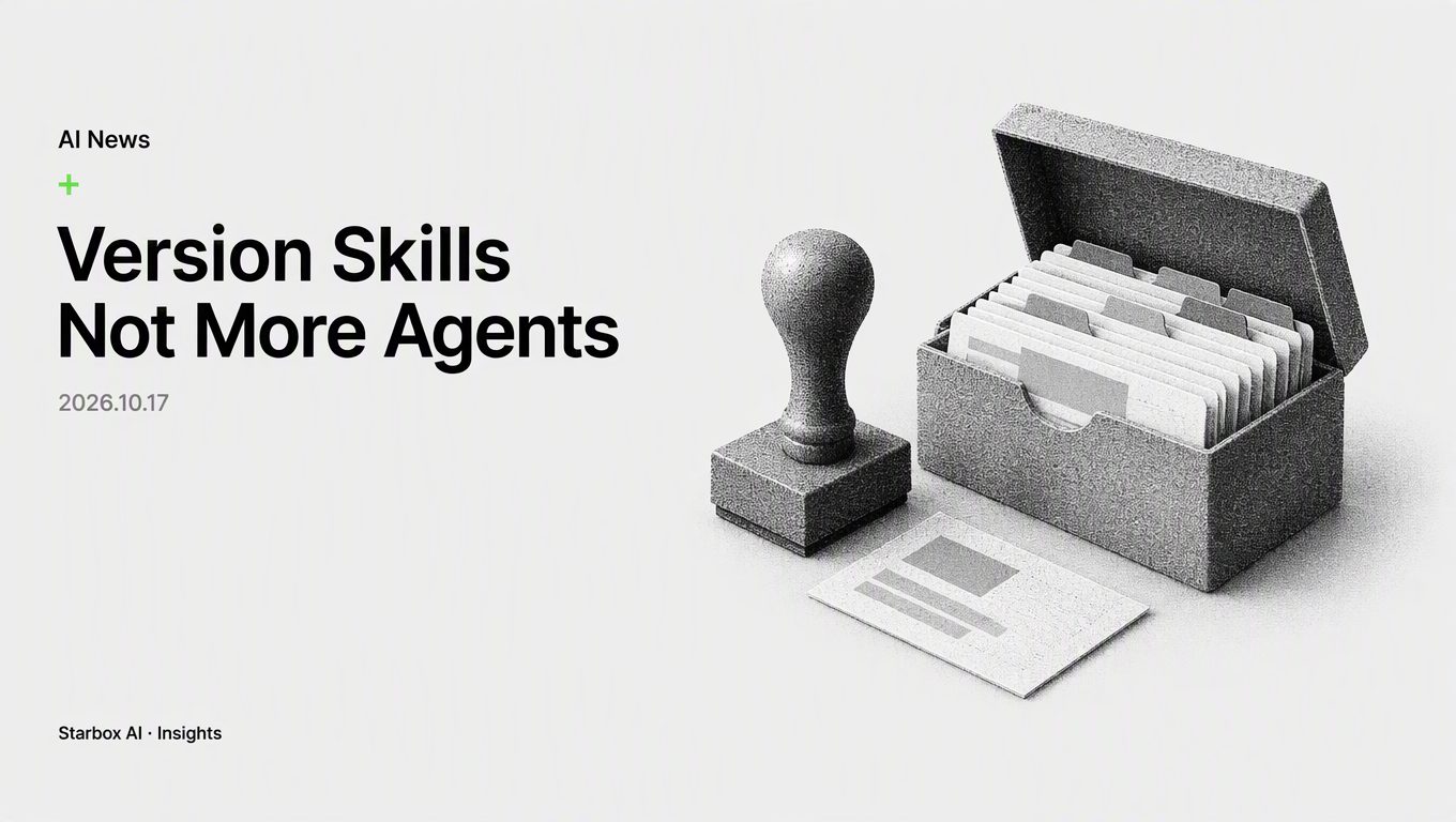 Why Enterprise AI Needs Skill Versioning, Not More Agents
